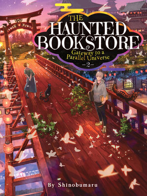 cover image of The Haunted Bookstore: Gateway to a Parallel Universe, Volume 2
